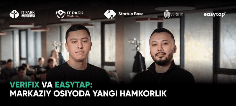 IT Park Ventures Portfolio Startup Verifix and Kazakhstan’s EasyTap to Build a Unified Workforce Infrastructure in Central Asia
